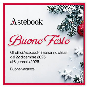 Gli uffici Astebook rimarranno chiusi dal 22 dicembre 2025 al 6 gennaio 2026. Buone vacanze!